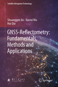 Hardcover Gnss-Reflectometry: Fundamentals, Methods and Applications Book