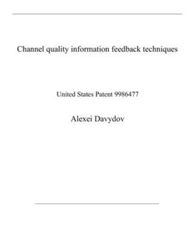 Paperback Channel quality information feedback techniques: United States Patent 9986477 Book