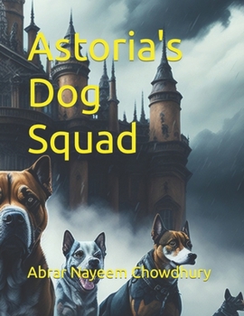 Paperback Astoria's Dog Squad Book