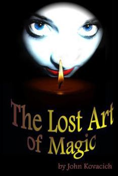 Paperback The Lost Art of Magic Book