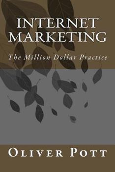 Paperback Internet Marketing: The Million Dollar Practice Book