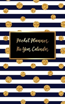 Pocket Planner Five Year Calendar: 5-Year Monthly Pocket Planner with to do list  and planning. Five Year Planner, Calendar. From January 2020 to ... everyday use. Gold Dot and Black Line Cover