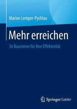 Paperback Mehr Erreichen: 36 Bausteine Für Ihre Effektivität [German] Book
