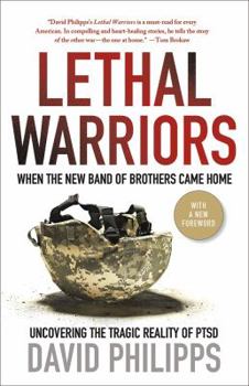 Paperback Lethal Warriors: When the New Band of Brothers Came Home Book