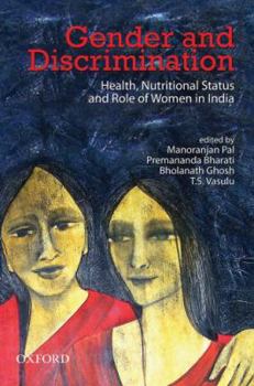 Hardcover Gender and Discrimination: Health, Nutritional Status, and Role of Women in India Book