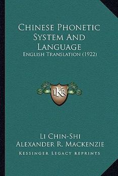 Paperback Chinese Phonetic System And Language: English Translation (1922) Book