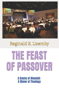 Paperback The Passover: A Drama of Messiah, A Dinner of Theology Book