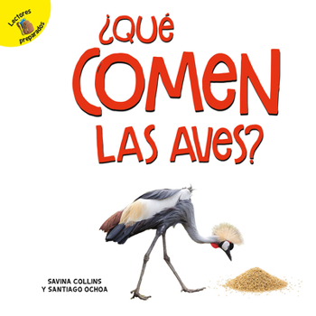 Hardcover ¿Qué Comen Las Aves?: What Do Birds Eat? [Spanish] Book