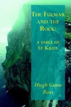 Paperback The Fulmar And The Rock: A Fable Of St Kilda Book