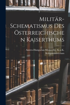Paperback Militär-Schematismus Des Österreichischen Kaiserthums [German] Book