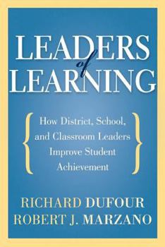 Paperback Leaders of Learning: How District, School, and Classroom Leaders Improve Student Achievement Book