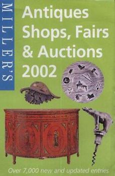 Paperback Miller's: Antiques Shops, Fairs & Auctions 2002 Book