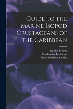 Paperback Guide to the Marine Isopod Crustaceans of the Caribbean Book