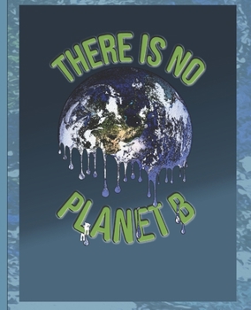 Paperback There is no Planet B: melting earth and tiny polar bear climate change design Book