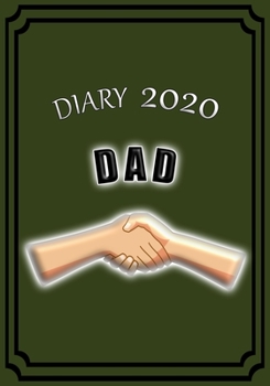 Paperback Diary 2020 Dad: Celebrate your favourite Dad with this Weekly Diary/Planner - 7" x 10" - Khaki Cover Book