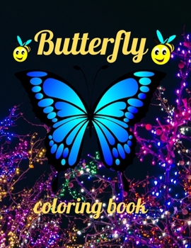 Paperback Butterfly coloring book: Butterfly coloring book, Beautiful Butterflies Coloring Book, Creative Haven Butterflies Flights of Fancy Coloring Boo Book