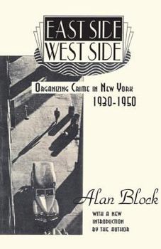Paperback East Side-West Side: Organizing Crime in New York, 1930-50 Book
