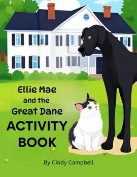 Paperback Ellie Mae and the Great Dane ACTIVITY BOOK (Campbell Ranch Stories) Book