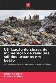 Paperback Utilização de cinzas de incineração de resíduos sólidos urbanos em betão [Portuguese] Book