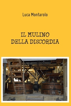 Paperback Il mulino della discordia [Italian] Book