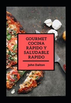 Paperback Gourmet cocina rápido y saludable rapido [Spanish] Book