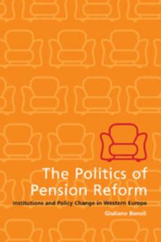 Paperback The Politics of Pension Reform: Institutions and Policy Change in Western Europe Book