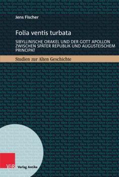 Hardcover Folia Ventis Turbata: Sibyllinische Orakel Und Der Gott Apollon Zwischen Spater Republik Und Augusteischem Principat [German] Book