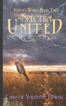 The Spectra United - Book #2 of the Keita's Wings