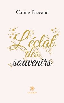 Paperback L'éclat des souvenirs [French] Book