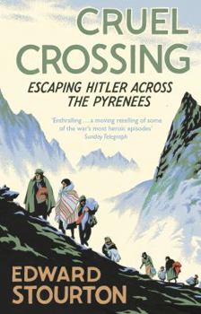 Paperback Cruel Crossing: Escaping Hitler Across the Pyrenees Book
