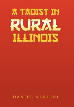 Hardcover A Taoist in Rural Illinois Book