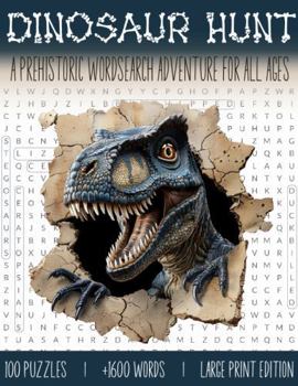 Paperback Dinosaur Hunt: A Prehistoric Word Search Adventure for All Ages - Large Print Edition Book