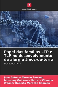 Papel das famílias LTP e TLP no desenvolvimento da alergia à noz-da-terra (Portuguese Edition)