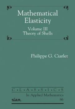 Paperback Mathematical Elasticity, Volume III: Theory of Shells Book