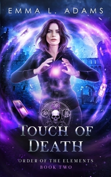 Touch of Death - Book #2 of the Order of the Elements