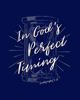 In God's Perfect Timing Ecclesiastes 3:11: Dot Grid Notebook | 8 x 10 | Soft Matte Cover