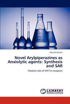 Paperback Novel Arylpiperazines as Anxiolytic agents: Synthesis and SAR Book
