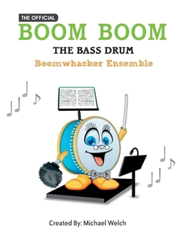 Paperback Boom Boom the Bass Drum - Boomwhacker Ensemble: Boomwhacker Ensemble Book