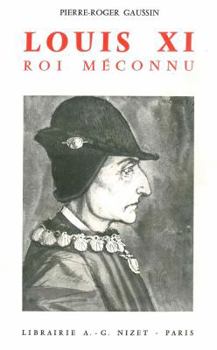 Paperback Louis XI, Un Roi Entre Deux Mondes [French] Book