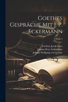 Paperback Goethes Gespräche Mit J. P. Eckermann; Volume 2 [German] Book