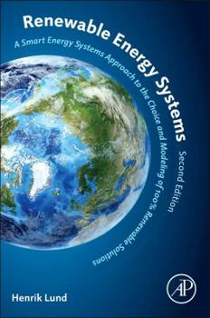 Paperback Renewable Energy Systems: A Smart Energy Systems Approach to the Choice and Modeling of 100% Renewable Solutions Book