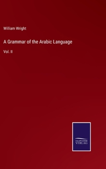 Hardcover A Grammar of the Arabic Language: Vol. II Book
