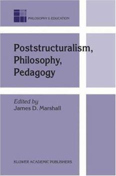 Hardcover Poststructuralism, Philosophy, Pedagogy Book