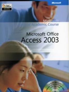 Microsoft Official Academic Course Microsoft Office Access 2003 (book with 2 CDs)
