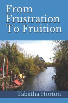 Paperback From Frustration to Fruition Book