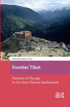 Hardcover Frontier Tibet: Patterns of Change in the Sino-Tibetan Borderlands Book