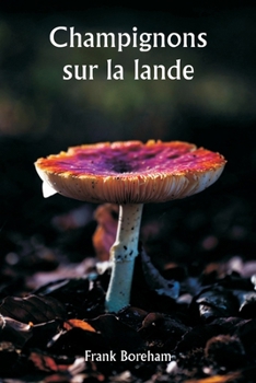 Champignons sur la lande (French Edition)