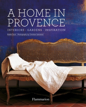 Hardcover A Home in Provence: Interiors, Gardens, Inspiration Book