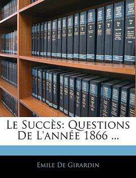 Paperback Le Succès: Questions De L'année 1866 ... [French] Book