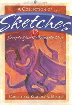 Paperback A Collection of Sketches: 12 Scripts You'll Actually Use Book